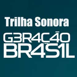 Confira e ouça as músicas da trilha sonora da novela Geração Brasil