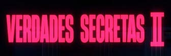 Verdades Secretas 2 resumo dos próximos capítulos. Leia o resumo semanal da novela